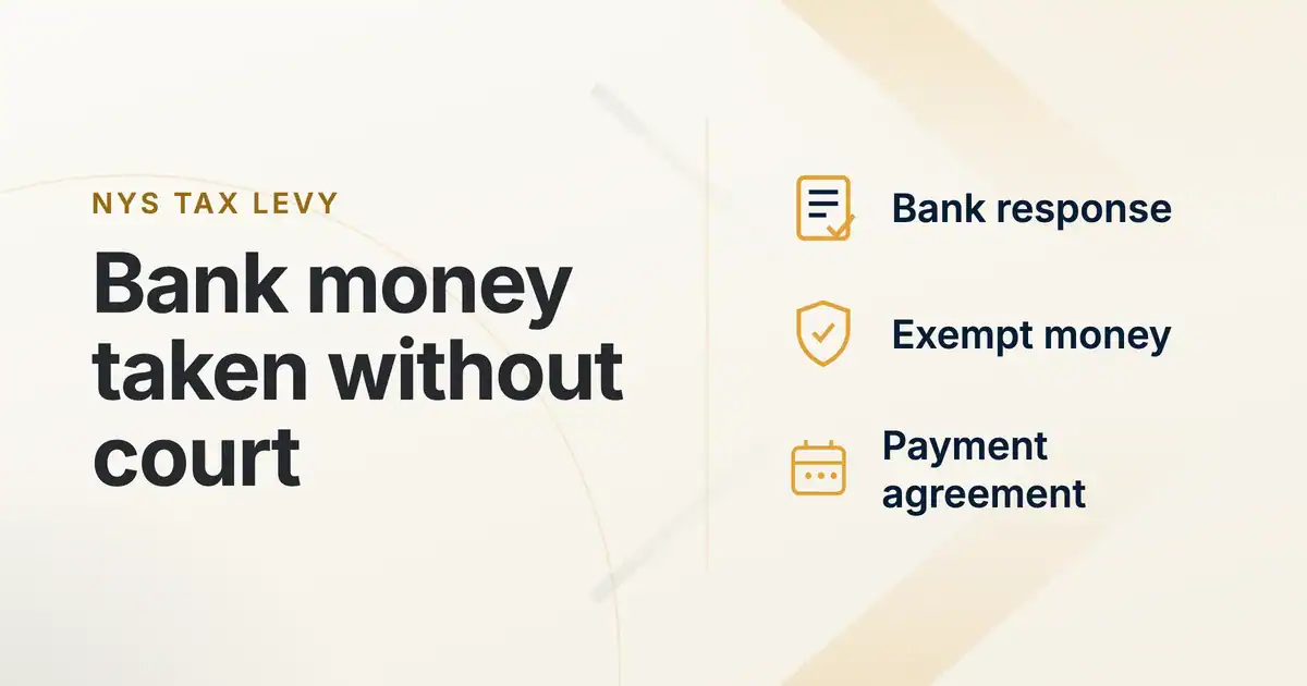NYS tax levy, bank money taken without court: bank response, exempt money, payment agreement